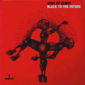 Image of Front Cover of 2xLP - VG/VG+ - SONS OF KEMET, Black To The Future (Impulse; , Europe 2021, Gatefold, Indies Only Orange Vinyl), Some very light staining on sleeve, Sons of Kemet returns in 2021 with their new album Black To The Future. The follow up to 2018 s Mercury Prize nominated breakout release Your Queen Is A Reptile. This release finds the UK-based quartet at their most dynamic   showcasing harmonically elegant arrangements and compositions, coupled with fierce, driving material that will be