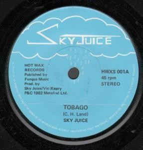 Image of Front Cover of 0216096C: 7" - SKY JUICE, Tobago / Let's All Unite (Hot Wax; HWXS 001, UK 1982, Solid Centre / Killer Cover of Hugh Mundell's classic) Shiny clean.  /VG+