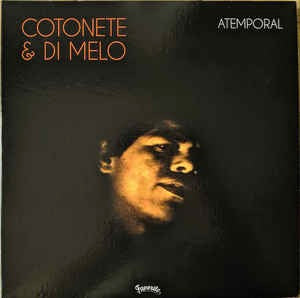 Image of Front Cover of 2xLP - VG+/VG+ - COTONETE & DI MELO, Atemporal (Favorite Recordings; FVR148LP, France 2019, Tip-On Gatefold), ,  - 3146066S