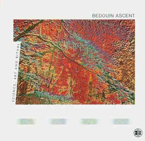 Image of Front Cover of 4634113E: CD - BEDOUIN ASCENT, Science, Art And Ritual (Rising High Records; RSN CD27, UK 1994, Jewel Case) Light Marks only.  VG+/VG