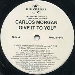 Image of Front Cover of 0515160C: 12" - CARLOS MORGAN, Give It To You (D Tone Records; UM12-97148, Canada 1997, Promo) Light Marks only.  /G+