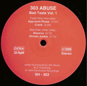 Image of Front Cover of 12" - G/G+ - 303 ABUSE, Bad Taste Vol. 1 (Shockwave Recordings  ; SH - 303, Germany 1994, Company Sleeve), Blue company sleeve worn and creased at edges; some damage and staining, A1	MassiveA2	Otriven JunkieB1	Approach PhaseB2	Crank - 1616496C