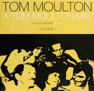 Image of Front Cover of 2xLP - VG/VG+ - TOM MOULTON, A Tom Moulton Mix Vol. 1 (Soul Jazz Records  ; SJR LP 120 VOL 1, UK 2006, 2 Inners), Small corner bumps to sleeve.,  - 1926080E