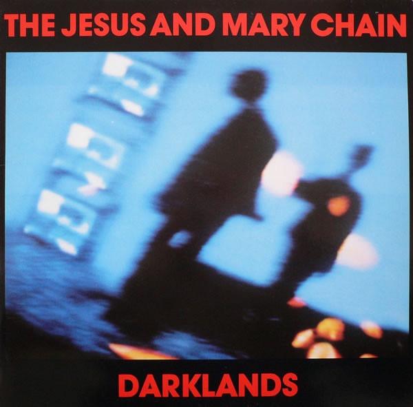 Image of Front Cover of LP - VG+/VG - THE JESUS AND MARY CHAIN, Darklands (Blanco Y Negro; BYN11, Europe 1987, Inner), Strong VG disc, Glossy with a few fine wispy hairlines, Clean shiny sleeve, With OIS,  - 2516383C