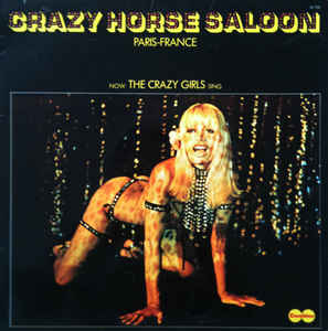 Image of Front Cover of 1624118E: LP - THE CRAZY GIRLS AND THE CRAZY HORSE SALOON ORCHESTRA, Crazy Horse Saloon (Carabine  ; 26 700, France 1974, Gatefold, Insert) Lots of light marks. Comes with insert and gig programme.   VG/G