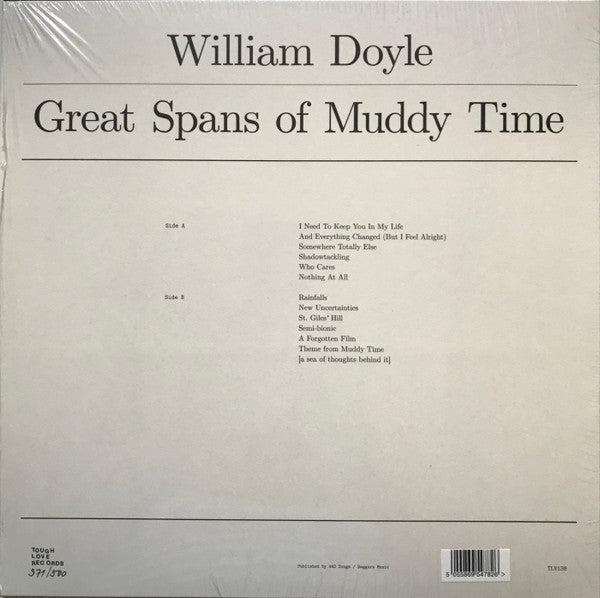 Image of Back Cover of LP - EX/EX - WILLIAM DOYLE, Great Spans Of Muddy Time (Tough Love Records  ; TLV138, UK 2021, Textured Sleeve, Inner, Numbered, Limited Dinked Edition Green Vinyl. With Green Vinyl 7''.), ,  - 1326140E