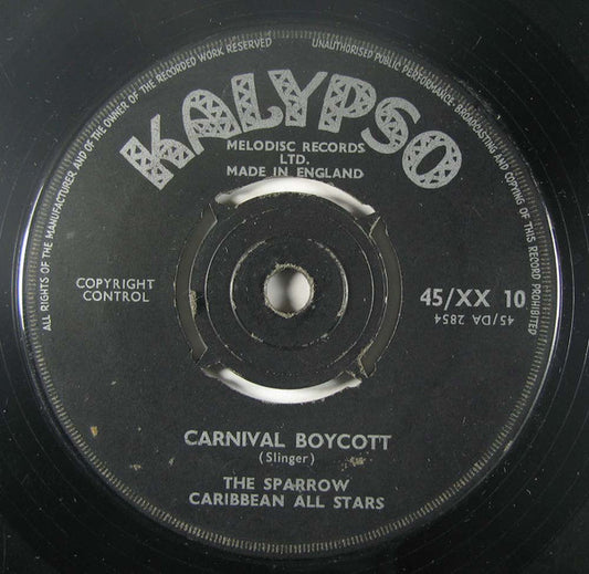 Image of Front Cover of 7" - /VG - THE MIGHTY SPARROW / LORD MELODY, Carnival Boycott / Gloria (Kalypso ; 45/XX 10, UK 1958, 4-Prong Centre), Light marks and scuffs, press flaws; plays fine. No centre piece.,  - 1416135C
