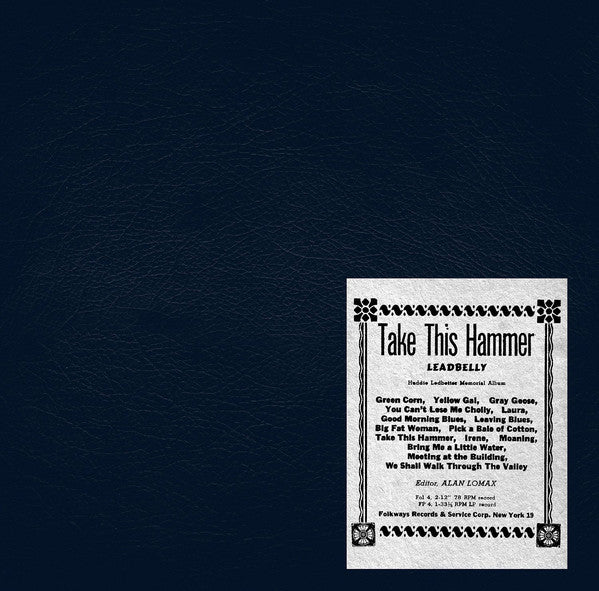 Image of Front Cover of LP - VG/VG+ - LEADBELLY, Take This Hammer (DOL ; DOL1104H, Europe 2015 Reissue, 180 Gram Vinyl), Staining on reverse sleeve,  - 2416500C
