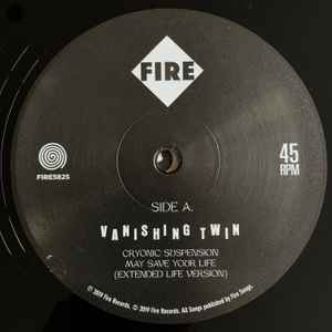 Image of Label Cover of 12" - VG/VG - VANISHING TWIN, Cryonic Suspension May Save Your Life (Extended Life Version) / Who Wants to Live Forever? (Fire Records ; FIRE582S, UK 2019, Ltd to 500), Hairlines, still in opened stickered shrinkwrap with edge wear on opening edge,  - 3946119S