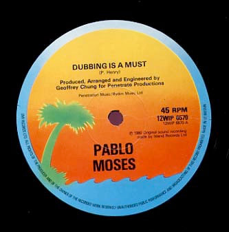 Image of Front Cover of 12" - G+/VG - PABLO MOSES, Dubbing Is A Must / Revolutionary Step (Island Records; 12WIP 6570, UK 1980, Company Sleeve), Small mark on intro of A side causing very light clicks on intro. Wear to company sleeve.,  - 2046240S