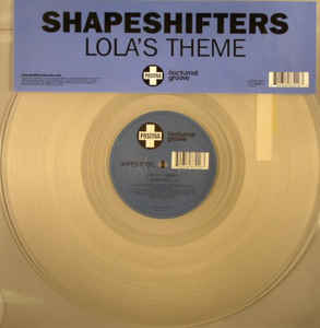 Image of Front Cover of 12" - /G+ - SHAPESHIFTERS, Lola's Theme (Positiva  ; 12TIVS-207, UK & Europe 2004, Plain Sleeve, Clear Vinyl, comes in plain sleeve, stickered sleeve missing.), Some surface noise in the quieter parts.,  - 4026260E