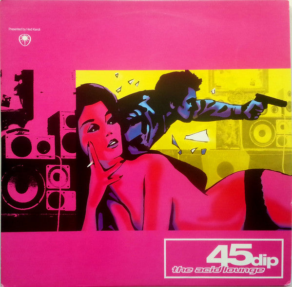 Image of Front Cover of 2xLP - VG/VG - 45 DIP, The Acid Lounge (Hed Kandi ; HEDK005, UK 2000, Picture Sleeve), Some pressing flaws on records. Sleeve worn and creased; ripped sticker over barcode on reverse,  - 3316422C
