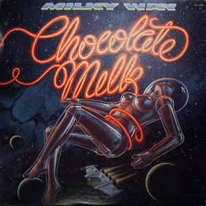 Image of Front Cover of LP - VG/VG - CHOCOLATE MILK, Milky Way (RCA Victor ; AFL1-3081, US 1979, Inner), Light marks. Light wear to edge of sleeve.,  - 1226115E