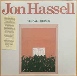 Image of Front Cover of 5025364E: LP - JON HASSELL, Vernal Equinox (Ndeya ; NDEYA2LP, Europe 2020 Reissue, Inner)   EX/EX