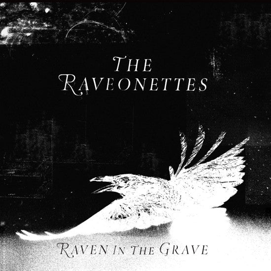 Image of Front Cover of 5024305E: LP - THE RAVEONETTES, Raven In The Grave (Vice Records ; VCA 80024-1, US 2011) Strong VG+  VG+/VG+