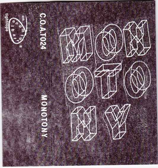 Image of Front Cover of 5011251C: Cassette - MONOTONY, Monotony (Comfortable On A Tightrope ; C.O.A.T.024, UK 2014)   EX/EX