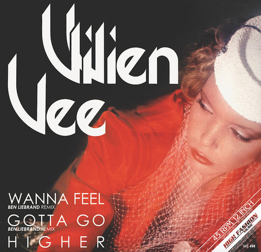 Image of Front Cover of 1224112E: 12" - VIVIEN VEE, Wanna Feel / Gotta Go / Higher (Ben Liebrand Remixes) (High Fashion Music ; MS 496, Netherlands 2020, Glossy Sleeve)   VG+/VG+