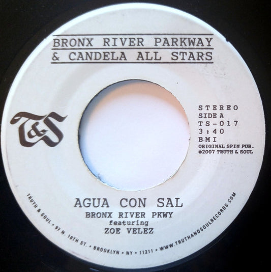 Image of Front Cover of 7"  - /VG+ - BRONX RIVER PARKWAY & CANDELA ALL STARS, Agua Con Sal / Me Toca (Truth & Soul ; TS-017, US 2007 Reissue), ,  - 3026183E