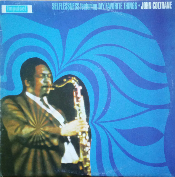 Image of Front Cover of LP - G+/G+ - JOHN COLTRANE, Selflessness Featuring My Favorite Things (Impulse! ; IMPL 5009, Italy 1976), Strong G+,  - 0846369S