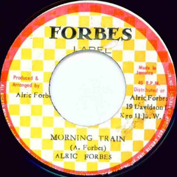 Image of Front Cover of 0452123S: 7" - ALRIC FORBES, Morning Train / Version (Forbes Label; , Jamaica 1978, Plain Sleeve) Lots of marks, plays though ok. Label wear.  /G