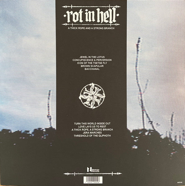 Image of Back Cover of 0532062E: LP - ROT IN HELL, A Thick Rope And A Strong Branch (Neuropa Records ; NRP40, Belgium 2017, Regular edition of 200 copies on 180gr black vinyl.)   NEW/NEW