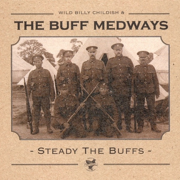 Image of Front Cover of LP - VG+/VG - WILD BILLY CHILDISH & THE BUFF MEDWAYS, Steady The Buffs (Transcopic; TRANLP 016, UK 2002, Textured Cardboard Sleeve), ,  - 3826073E