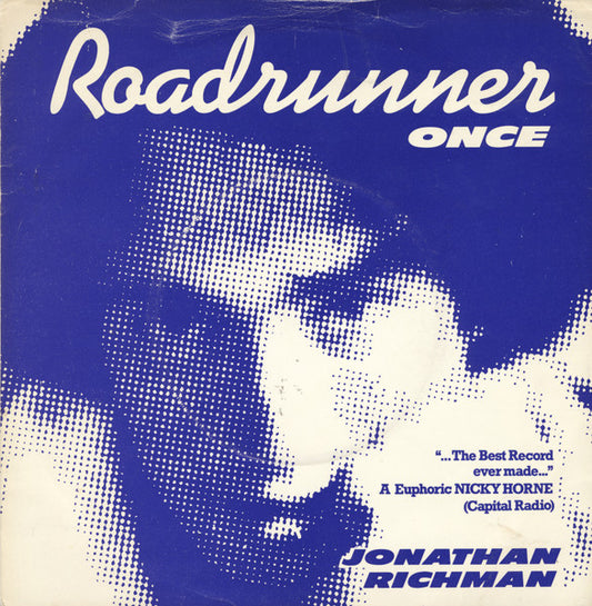 Image of Front Cover of 0414351C: 7" - JONATHAN RICHMAN, Roadrunner Once (Beserkley; BZZ1, UK 1977, Picture Sleeve) Sleeve worn, small stain.  VG/G