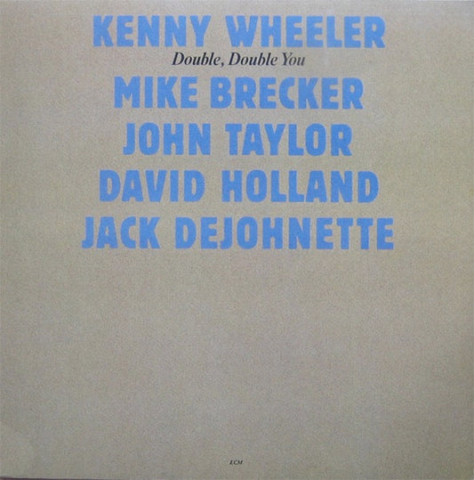 Image of Front Cover of LP - VG/VG - KENNY WHEELER, MIKE BRECKER, JOHN TAYLOR, Double, Double You (ECM Records ; ECM 1262, Germany 1984), ,  - 3026169E