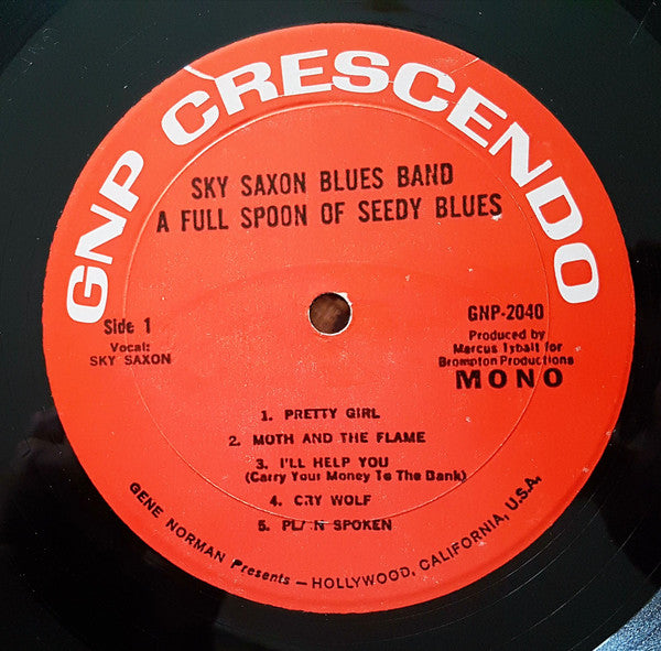 Image of Label Cover of LP - F/VG - SKY SAXON BLUES BAND, A Full Spoon Of Seedy Blues (GNP Crescendo; GNP 2040, US 1967), No 'Mono' on sleeve or labels. Sleeve has heavy ring and edgewear, patch of front cover image missing, writing, tape, generally a mess.,  - 3926319E