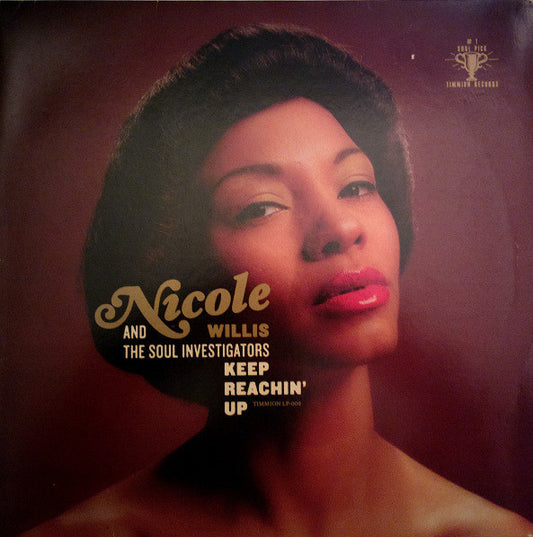 Image of Front Cover of 5114188C: LP - NICOLE WILLIS AND THE SOUL INVESTIGATORS, Keep Reachin' Up (Timmion Records; TIMMION LP-002, Finland 2005) A few scratches to sleeve.  VG/VG+