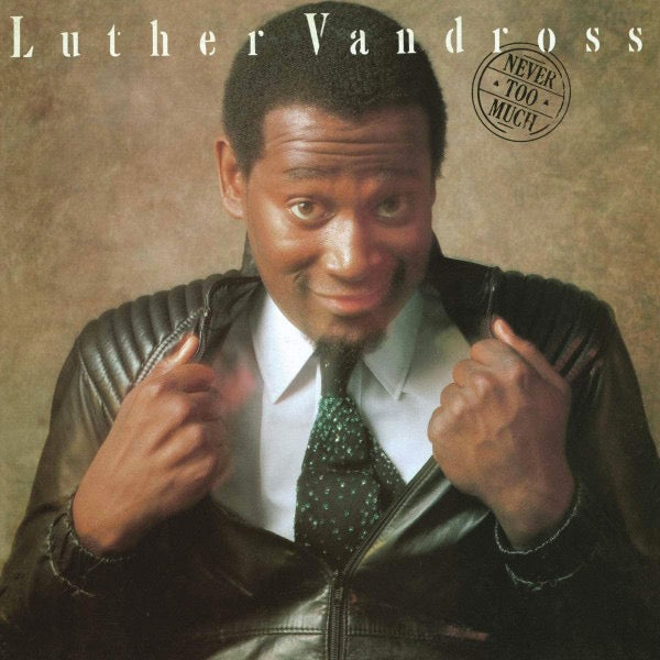 Image of Front Cover of LP - VG+/VG+ - LUTHER VANDROSS, Never Too Much (Epic (White & Blue Labels); EPC 32807, UK 1986 Reissue, Inner), ,  - S