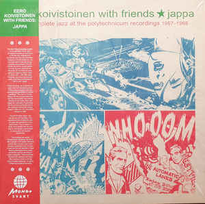 Image of Front Cover of 2xLP - VG+/VG - EERO KOIVISTOINEN WITH FRIENDS, Jappa - The Complete Jazz At The Polytechnicum Recordings 1967 1968 (Mondo Svart; SRE373, Finland 2021, With Obi), Haitlines, still on opened shrinkwrap,  - 3746007S