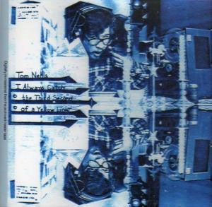 Image of Front Cover of 3134093E: CDR - TOM NEHLS, I Always Catch The Third Second Of A Yellow Light (Accidental; TLNCD013, US 2006, Jewel Case)   VG+/EX