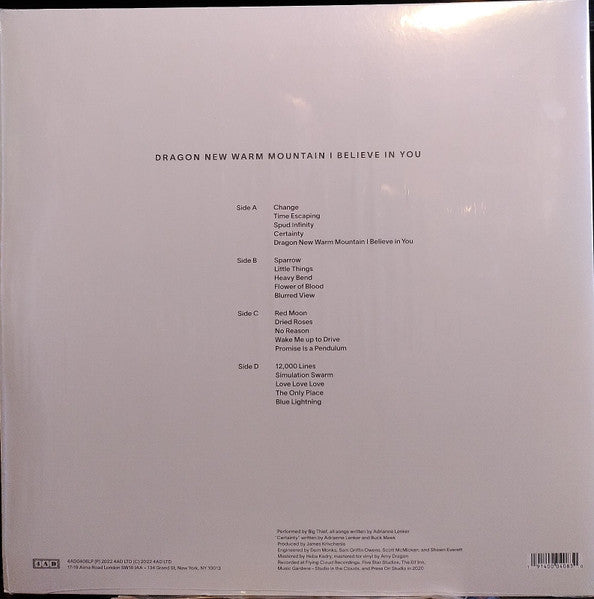 Image of Back Cover of 2xLP - NEW/NEW - BIG THIEF, Dragon New Warm Mountain I Believe In You (4AD; 4AD0408LP, Worldwide 2023, Gatefold, Booklet), , Dragon New Warm Mountain I Believe in You is a sprawling double-LP exploring the deepest elements and possibilities of Big Thief. To truly dig into all that the music of Adrianne Lenker, Max Oleartchik, Buck Meek, and James Krivchenia desired in 2020, the band decided to write and record a rambling account of growth as individuals, musicians, and chosen family o