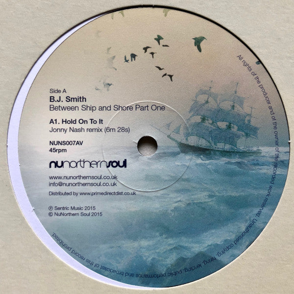 Image of Label Cover of 5025091E: 12" - B.J. SMITH, Between Ship And Shore Part One (NuNorthernSoul ; NUNS007AV, UK 2015, Company Sleeve)   VG/VG