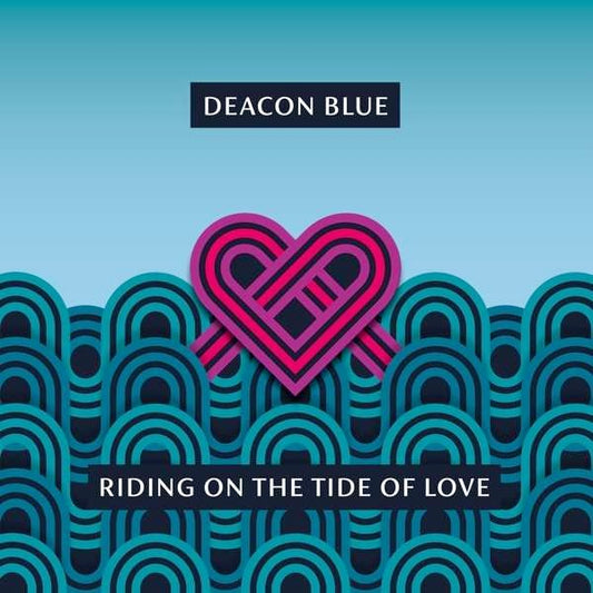 Image of Front Cover of 2614135C: LP - DEACON BLUE, Riding On The Tide Of Love (Ear Music ; 0215401EMU, UK 2021, Inner)   EX/VG+