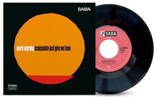 Image of Front Cover of 7" - VG+/VG+ - MARK MURPHY, Sconsolato / Just Give Me Time (SABA ; WB012, UK 2021, Picture Sleeve In Stickered Plastic Outer, Black Vinyl.), ,  - 0516366C
