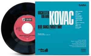 Image of Back Cover of 4255046S: 7" - ORCHESTER ROLAND KOVAC, Blue Dance / Milky Way (SABA ; WB010, UK 2021, Picture Sleeve In Stickered Plastic Outer)   EX/EX