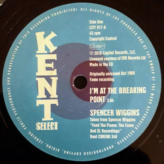 Image of Front Cover of 7" - /VG+ - SPENCER WIGGINS, I'm At The Breaking Point / Make Me Yours (Kent Select ; CITY 017, UK 2010, Plain Sleeve), A few very light marks / scuffs,  - 3816306C