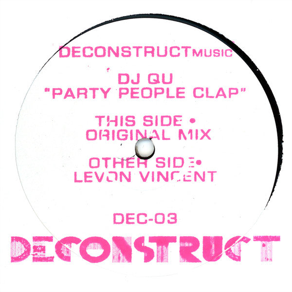 Image of Front Cover of 0844195S: 2x12" - DJ QU, Party People Clap (Deconstruct Music ; DEC-03, US 2009, Plain Sleeve, Pink stamped white labels)   /VG+