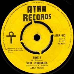 Image of Front Cover of 5124084E: 7" - SOUL SYNDICATES / AUDLEY ROLLING, Love I / Hi Girl (Atra Records ; ATRA 013, UK 1973, Plain Sleeve) Light marks. Most of label coloured in red (with an inner yellow ring).  /VG+