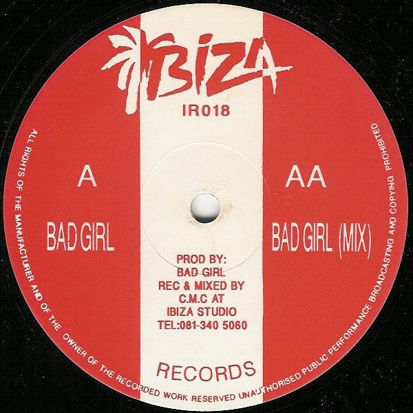 Image of Front Cover of 12" - /G - BAD GIRL, Bad Girl (Ibiza Records ; IR018, UK 1992), Strong G, lots of light marks and plays G+/VG,  - 2846289S