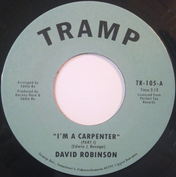 Image of Front Cover of 7" - /EX - DAVID ROBINSON, I'm A Carpenter / I'm A Carpenter (part 2) (Tramp Records ; TR-105, Germany 2005), ,  - 2956097S