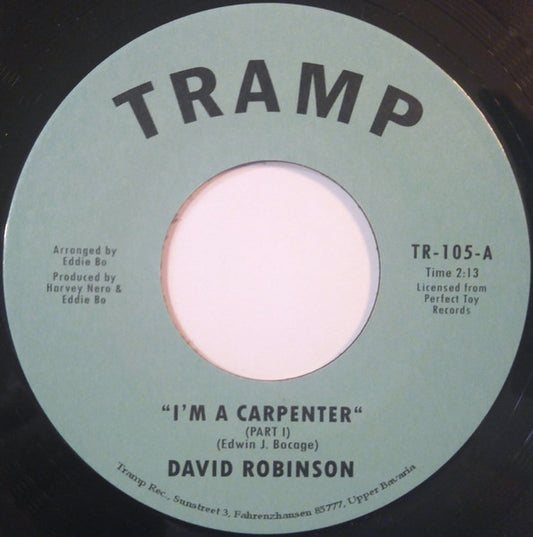 Image of Front Cover of 7" - /EX - DAVID ROBINSON, I'm A Carpenter / I'm A Carpenter (part 2) (Tramp Records ; TR-105, Germany 2005), ,  - 2956097S