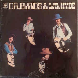 Image of Front Cover of 3624118E: LP - THE BYRDS, Dr Byrds and Mr Hyde (CBS Smooth Orange ; 63545, UK 1969, Laminated Front Sleeve, Stereo in Mono sleeve with gold Stereo sticker on the back)   VG/VG