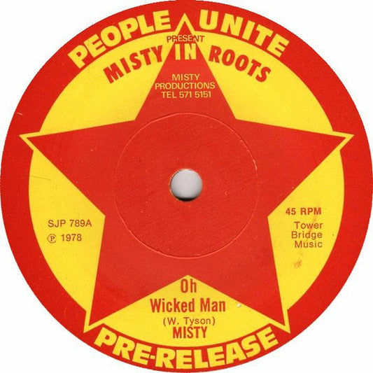 Image of Front Cover of 3724160E: 7" - MISTY IN ROOTS, Oh Wicked Man (People Unite ; SJP 789, UK 1978, Plain Sleeve, Solid Centre) Light marks.  /VG