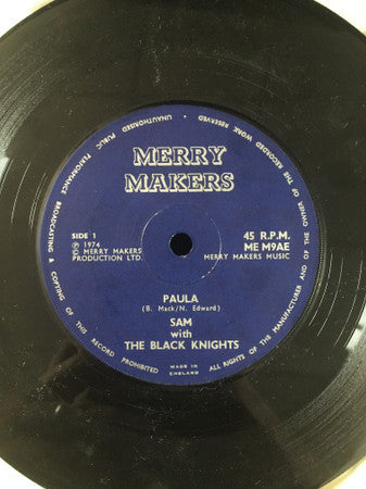 Image of Front Cover of 7" - VG/VG+ - SAM WITH THE BLACK KNIGHTS, Paula / My Music Got Soul (Merry Makers ; ME M9AE, UK 1974, Company Sleeve, Solid Centre), ,  - 4426206E
