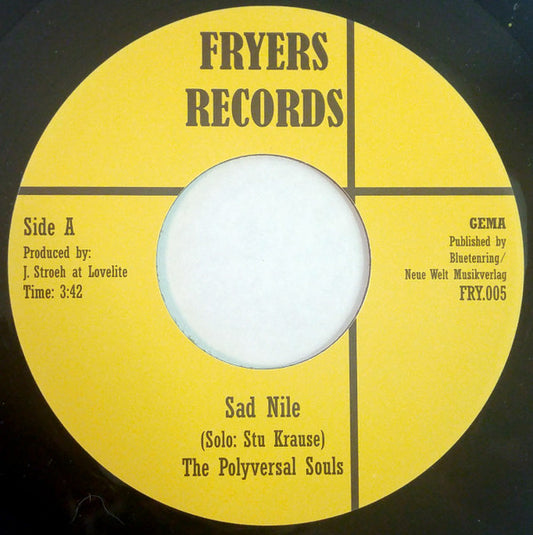 Image of Front Cover of 4554034S: 7" - THE POLYVERSAL SOULS, Sad Nile / Muswellhill Run (Fryers  ; FRY.005, UK 2007)   /VG+