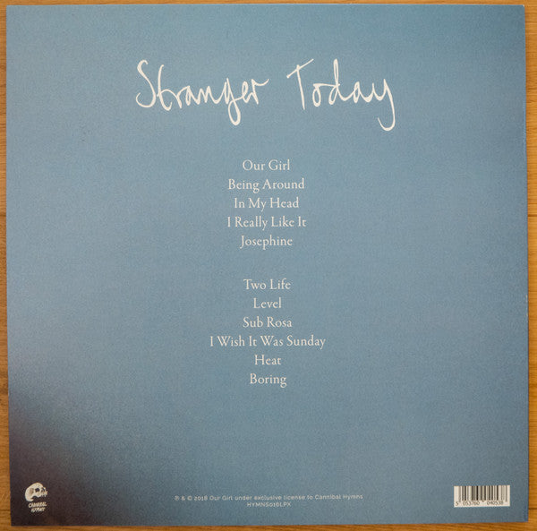 Image of Back Cover of 4624034E: 2xLP - OUR GIRL, Stranger Today (Cannibal Hymns; HYMNS016LPX, UK 2018, Insert, Orange Vinyl and Black Vinyl) Still In Shrinkwrap With Hype Sticker  VG+/EX