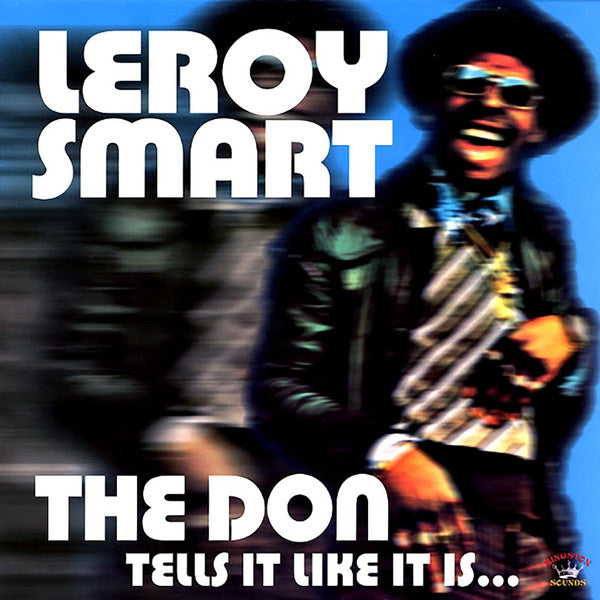 Image of Front Cover of LP - G+/VG+ - LEROY SMART, The Don Tells It Like It Is... (Kingston Sounds; KSLP045, UK 2013), Sleeve has rip at top of opening. Light wear at edges / corners,  - 2516327C